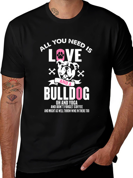 All You Need is Love and a Bulldog T-Shirt