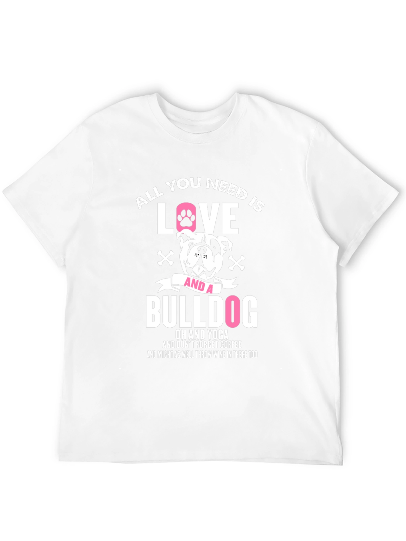 All You Need is Love and a Bulldog T-Shirt