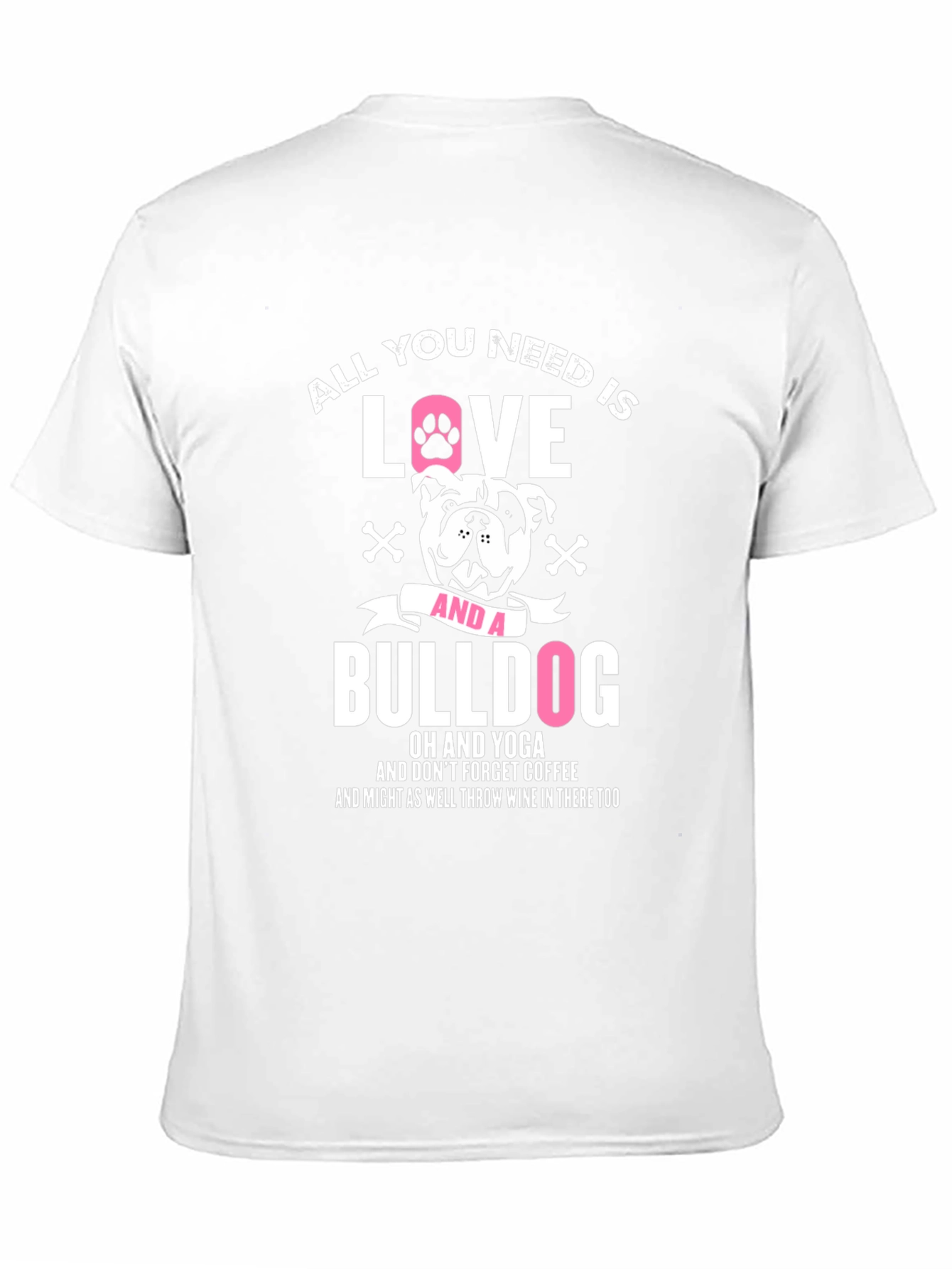 All You Need is Love and a Bulldog T-Shirt