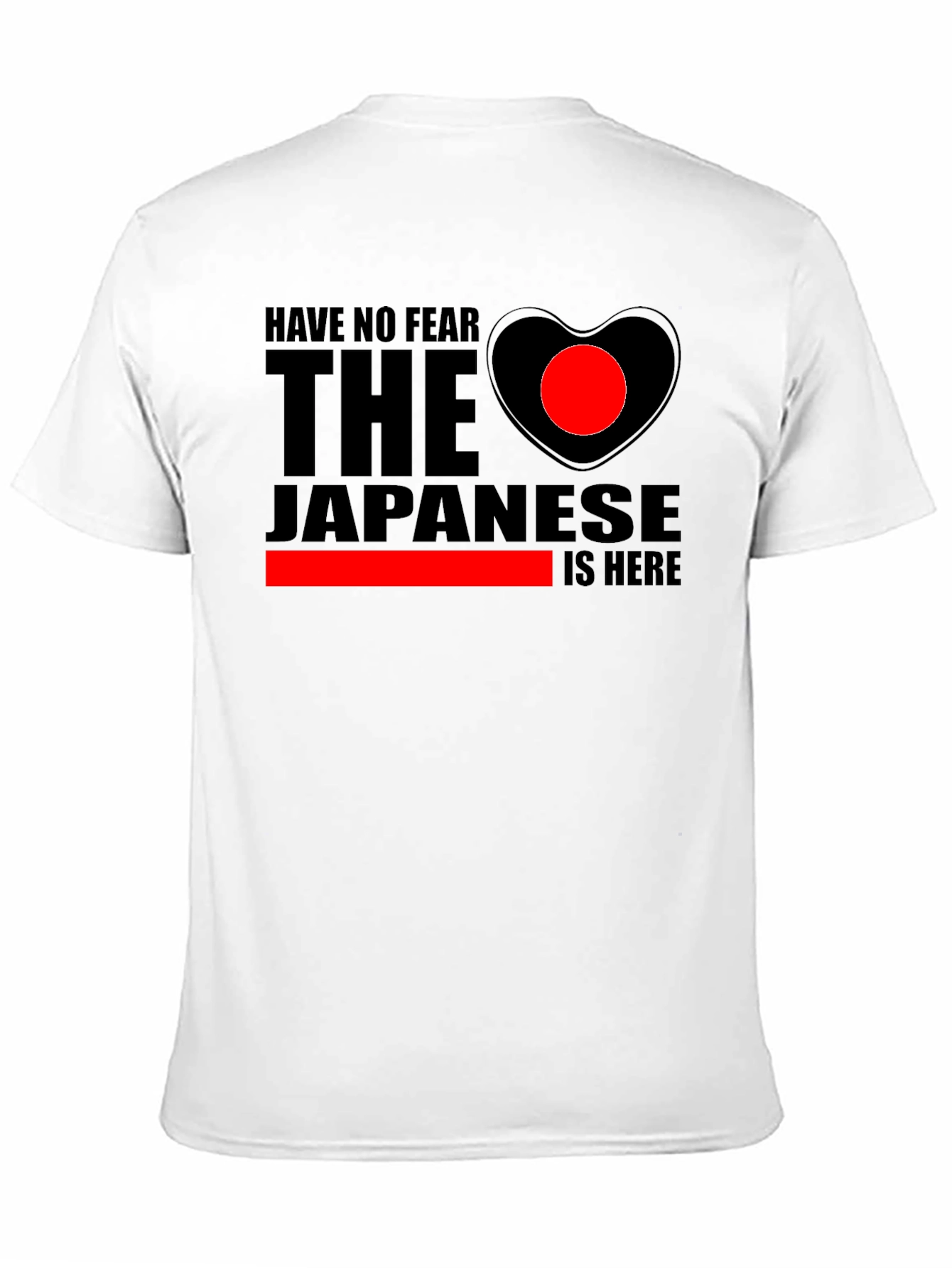Have No Fear The Japanese is Here T-Shirt