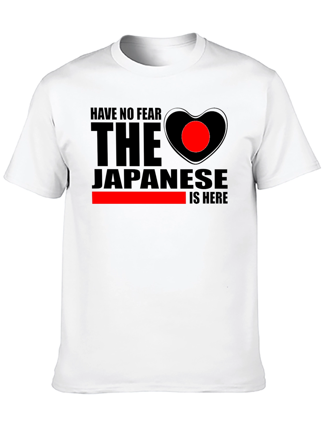 Have No Fear The Japanese is Here T-Shirt