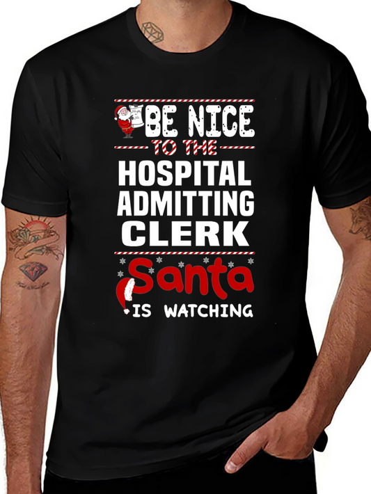 Be Nice to the Hospital Clerk T-Shirt