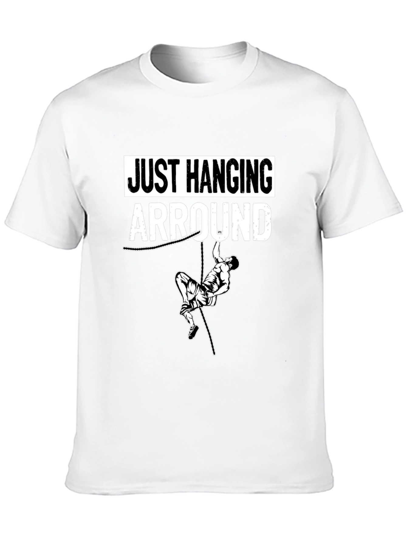 Just Hanging Arround T-Shirt Climbing Tee