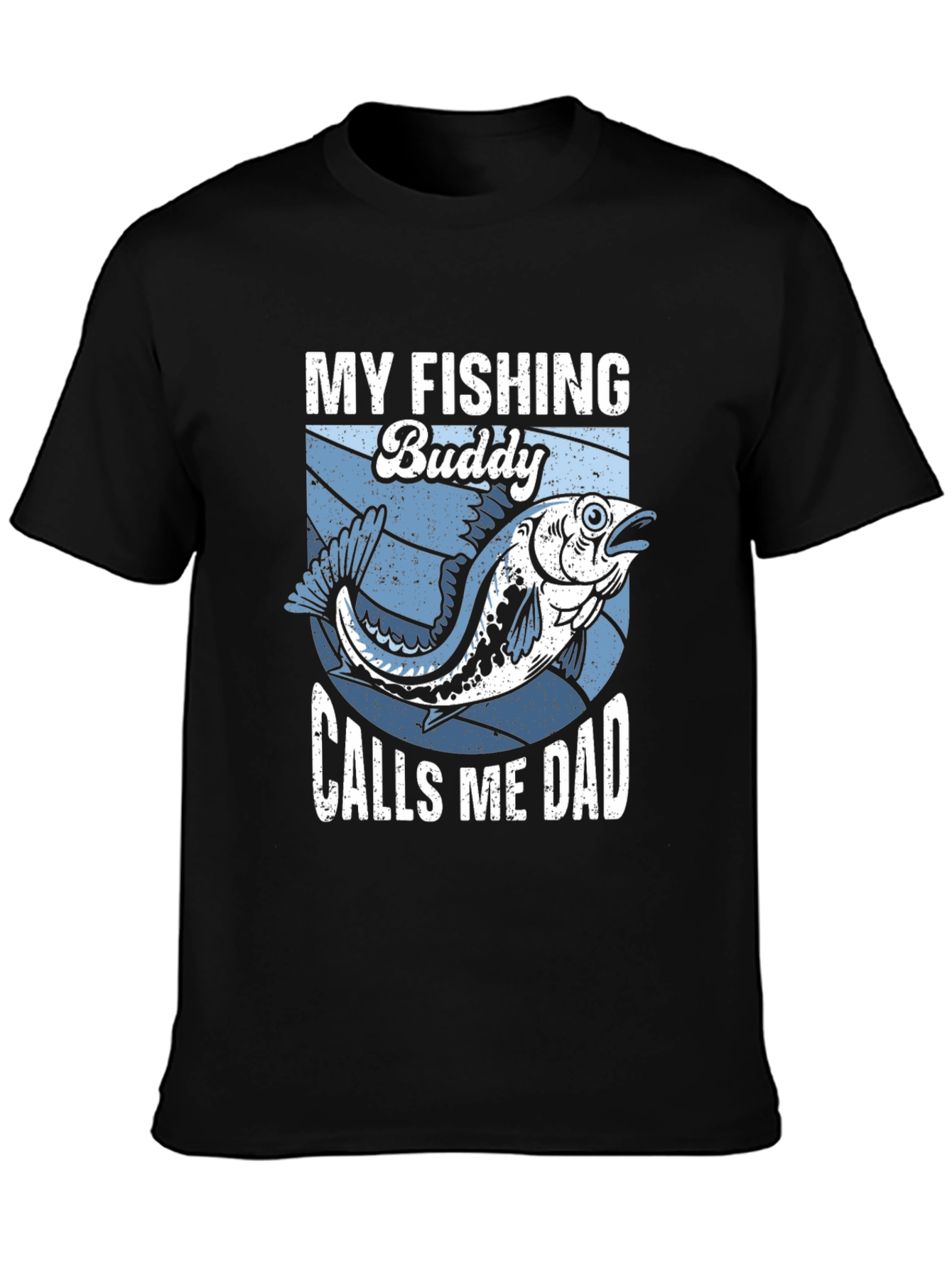 My Fishing Buddy Calls Me Dad T-Shirt