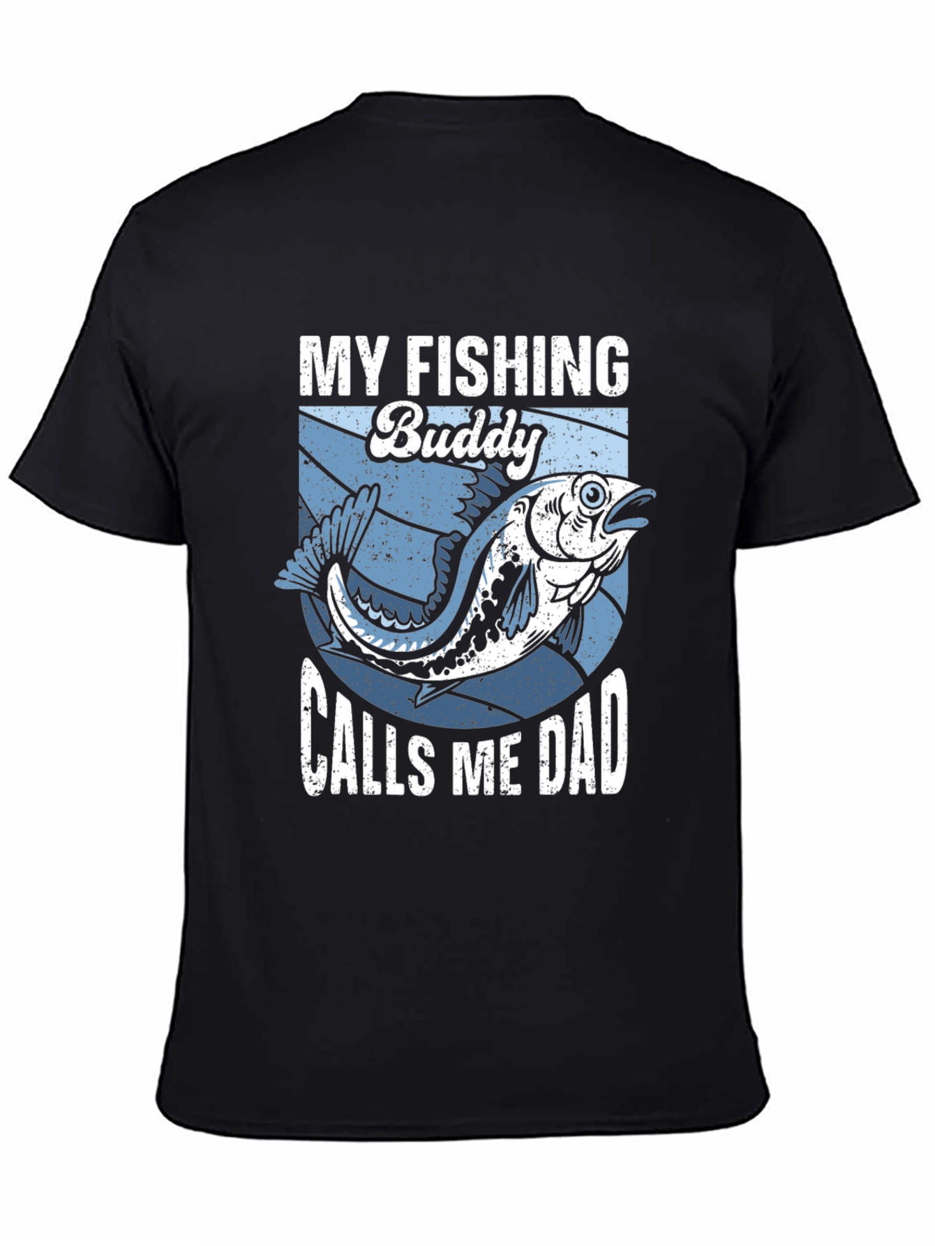My Fishing Buddy Calls Me Dad T-Shirt