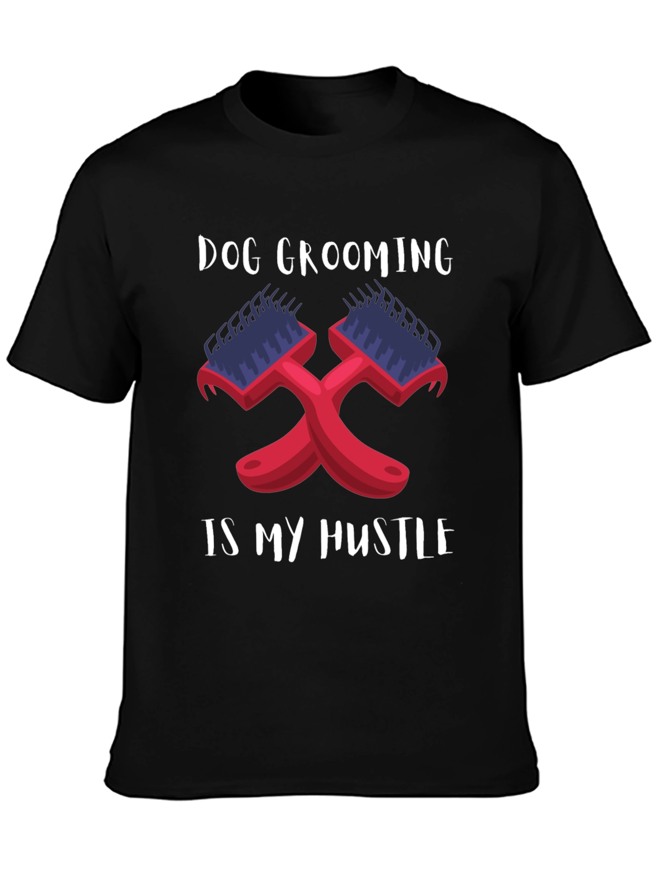 Dog Grooming is My Hustle Black T-Shirt