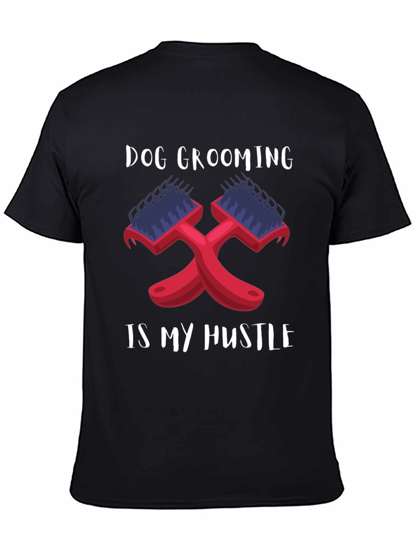 Dog Grooming is My Hustle Black T-Shirt