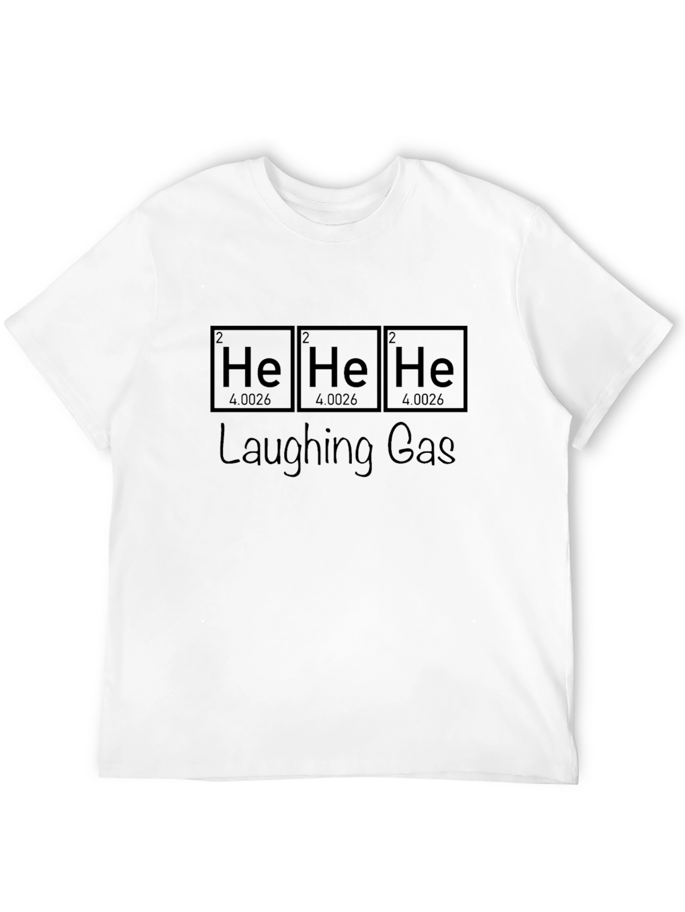 He He He Laughing Gas T-Shirt