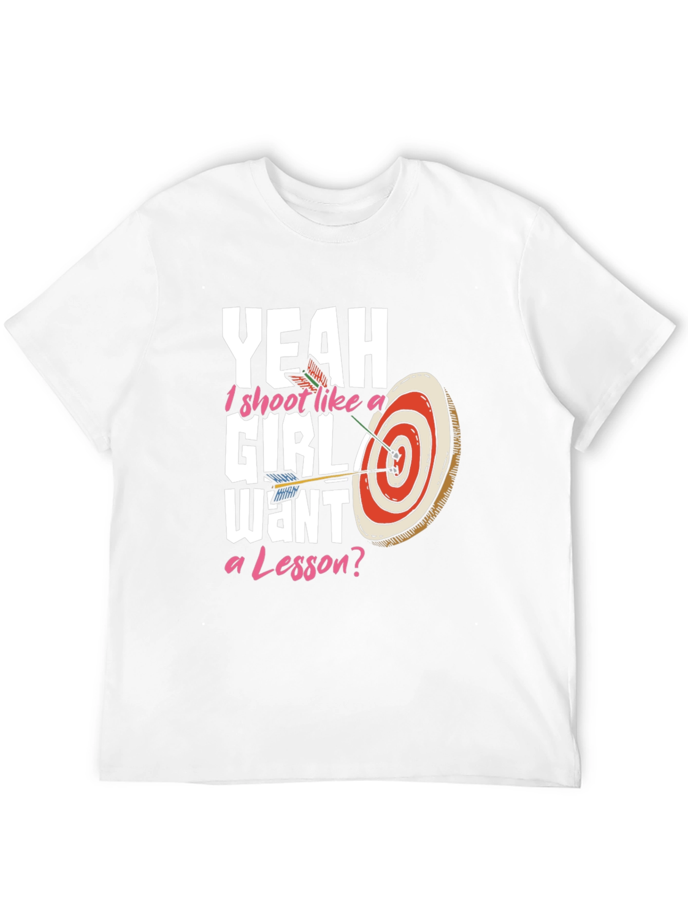 Yeah I Shoot Like a Girl Archery T-Shirt