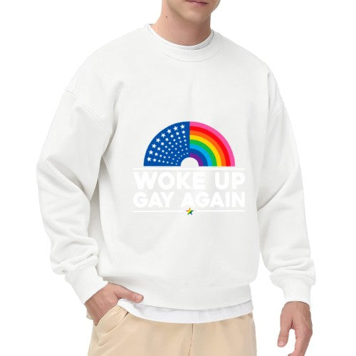 Woke Up Gay Again Sweatshirt – Pride Rainbow Arc, American Flag Graphic, Positive Message