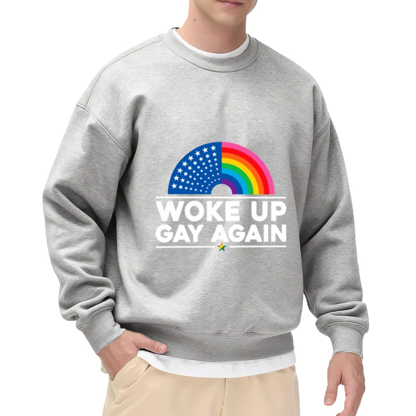 Woke Up Gay Again Sweatshirt – Pride Rainbow Arc, American Flag Graphic, Positive Message