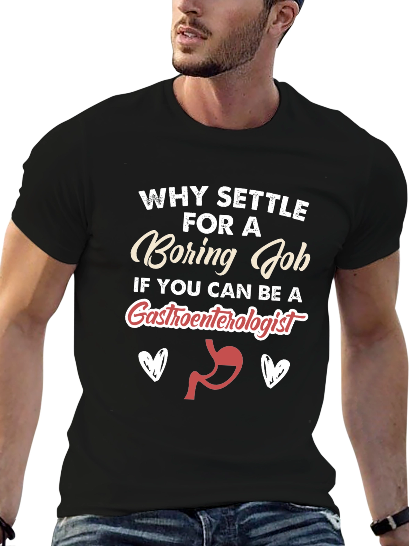 Funny Gastroenterologist T-Shirt - Boring Job Alternative
