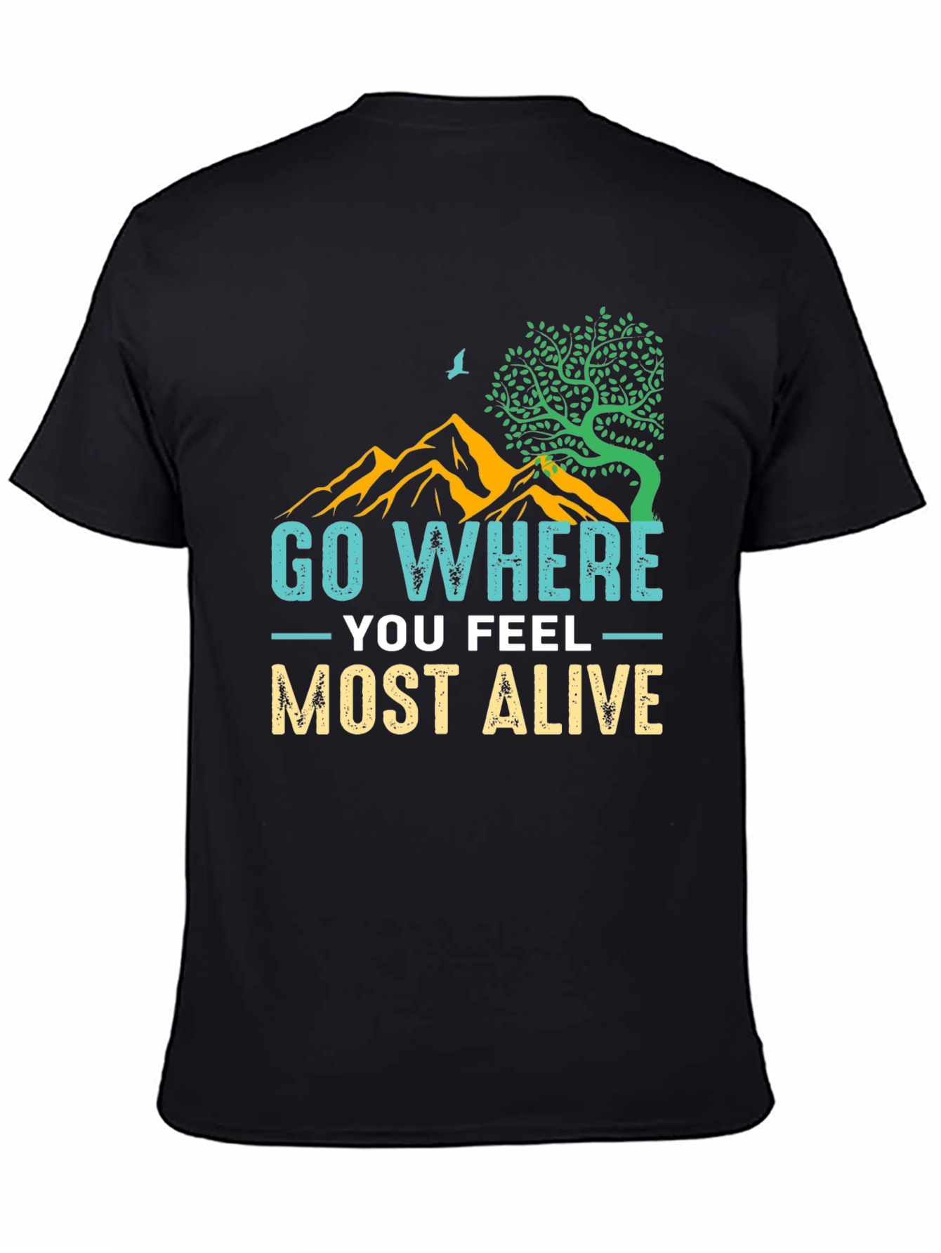 Go Where You Feel Most Alive Graphic Tee