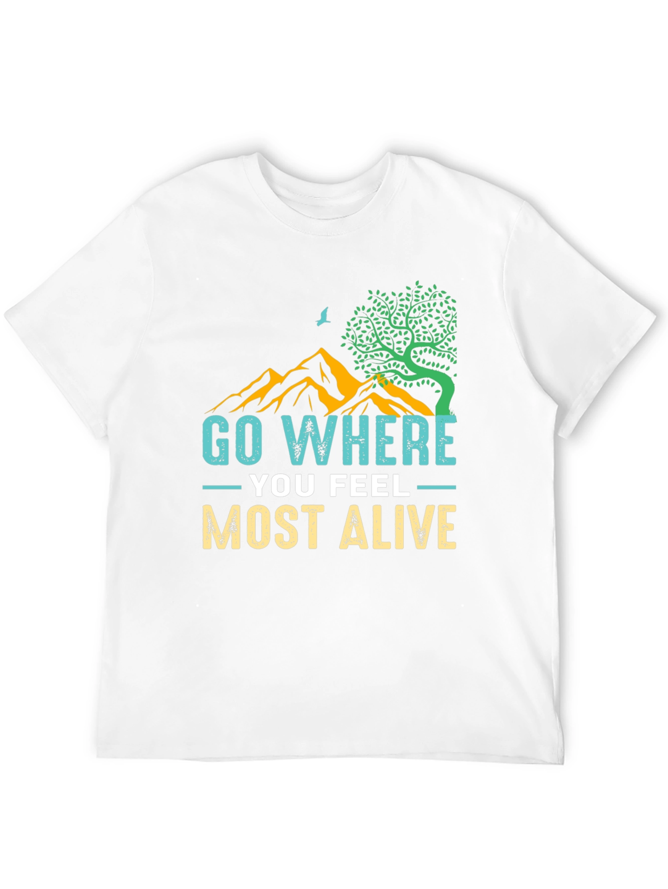 Go Where You Feel Most Alive Graphic Tee