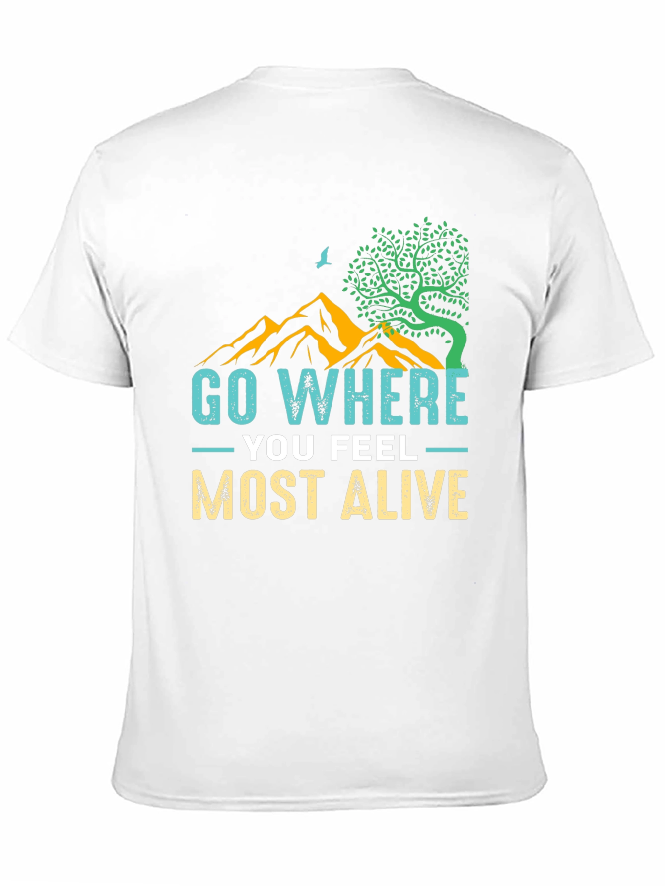 Go Where You Feel Most Alive Graphic Tee