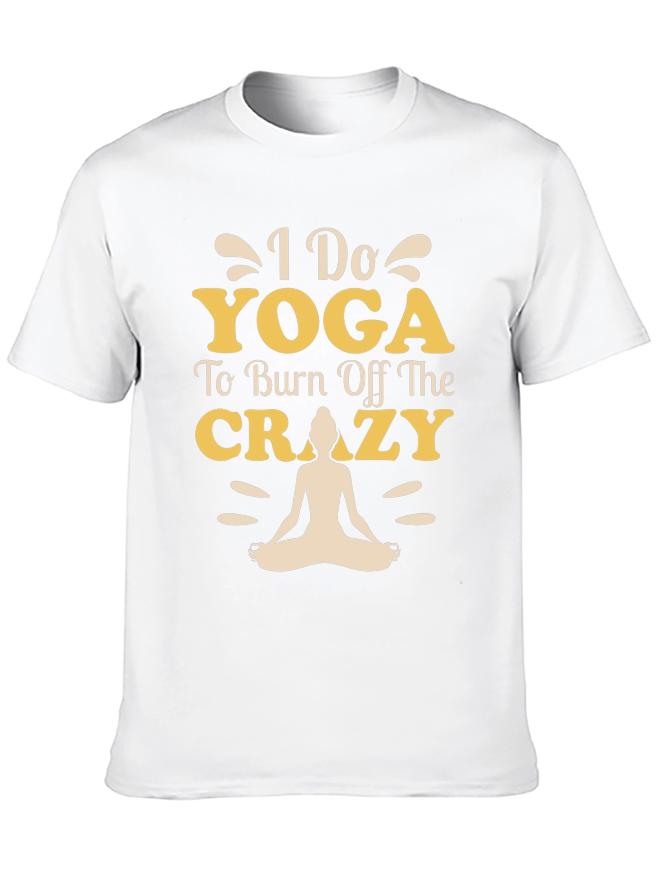Yoga T-Shirt - Burn Off The Crazy