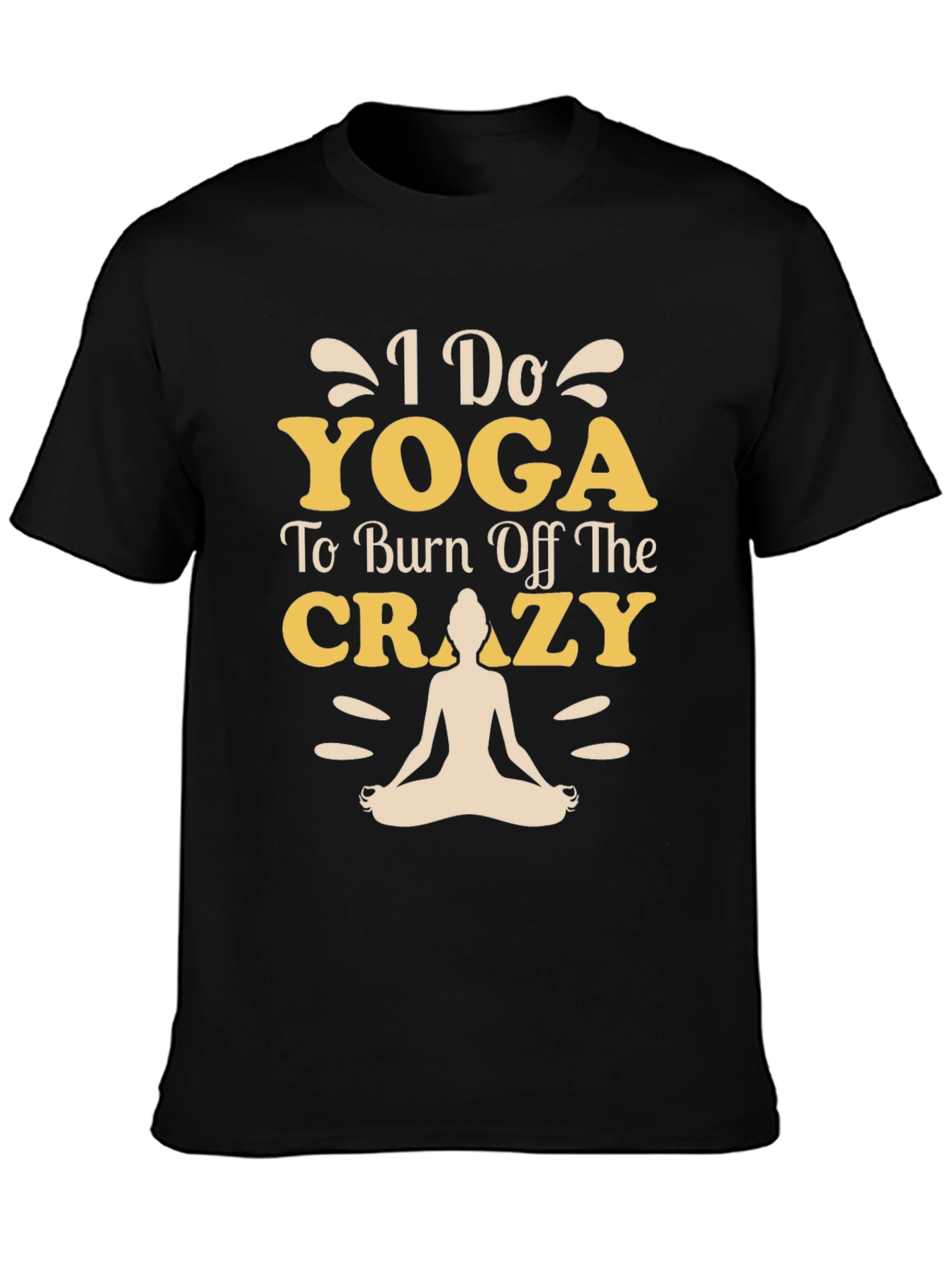Yoga T-Shirt - Burn Off The Crazy