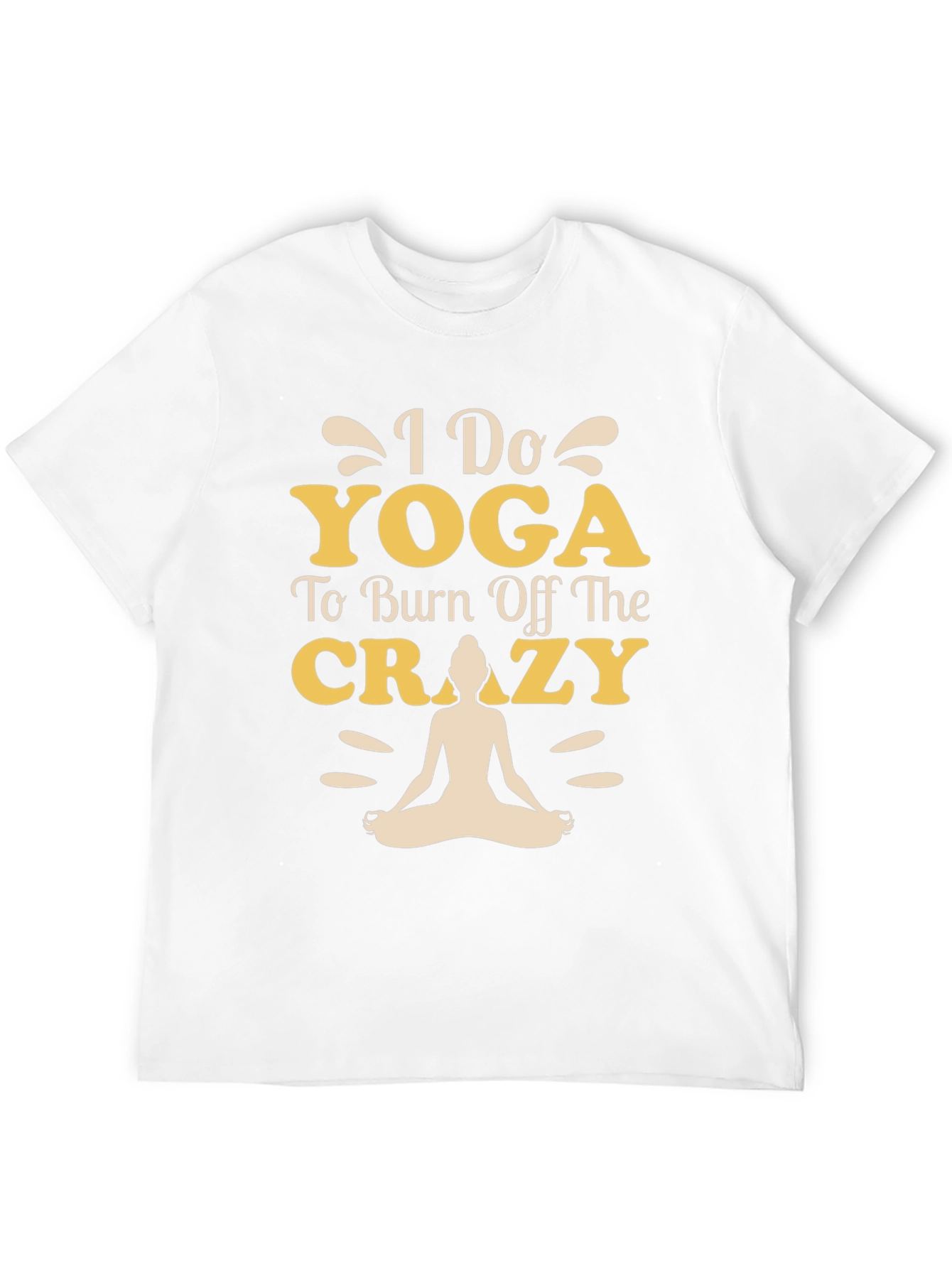 Yoga T-Shirt - Burn Off The Crazy