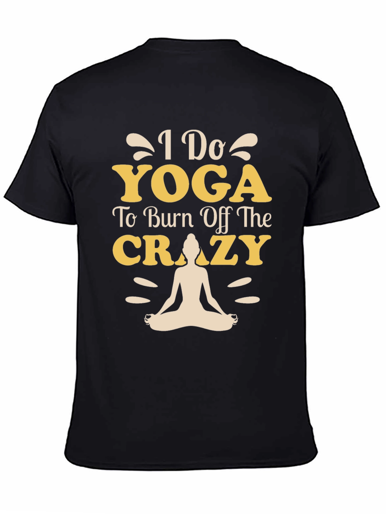 Yoga T-Shirt - Burn Off The Crazy