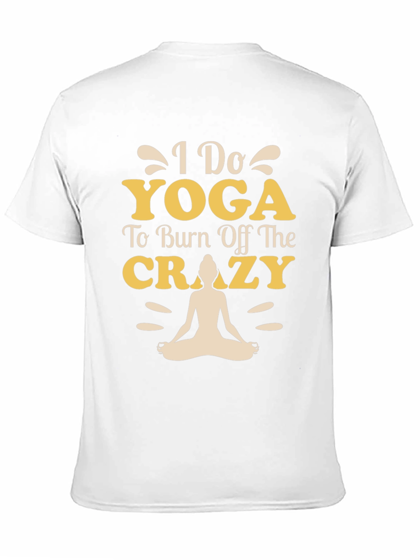 Yoga T-Shirt - Burn Off The Crazy