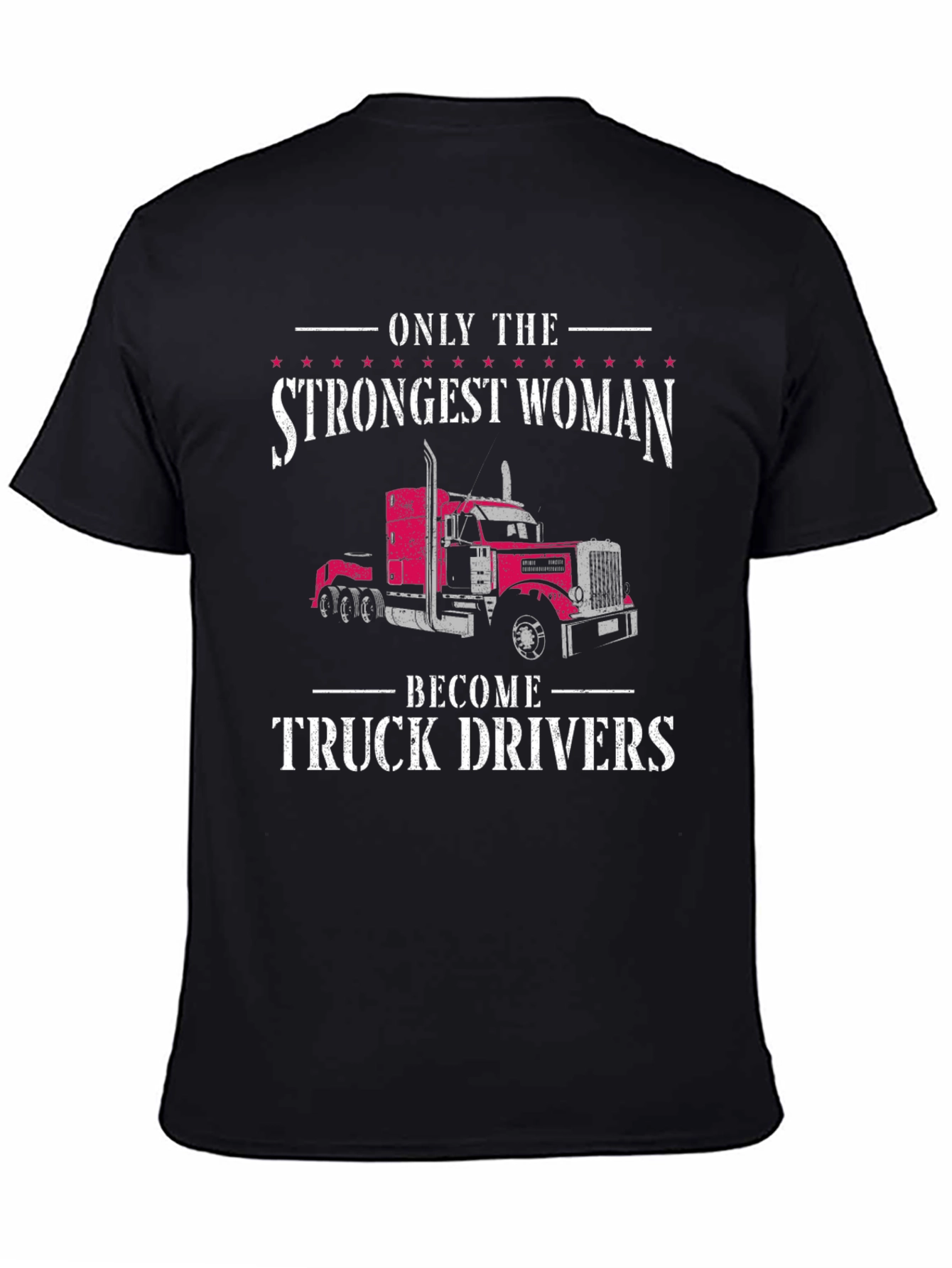 Strongest Woman Truck Driver T-Shirt