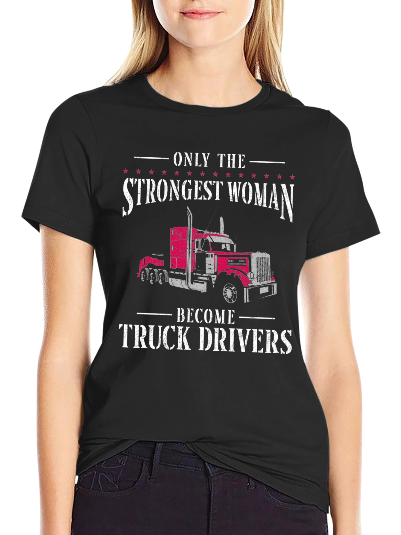 Strongest Woman Truck Driver T-Shirt
