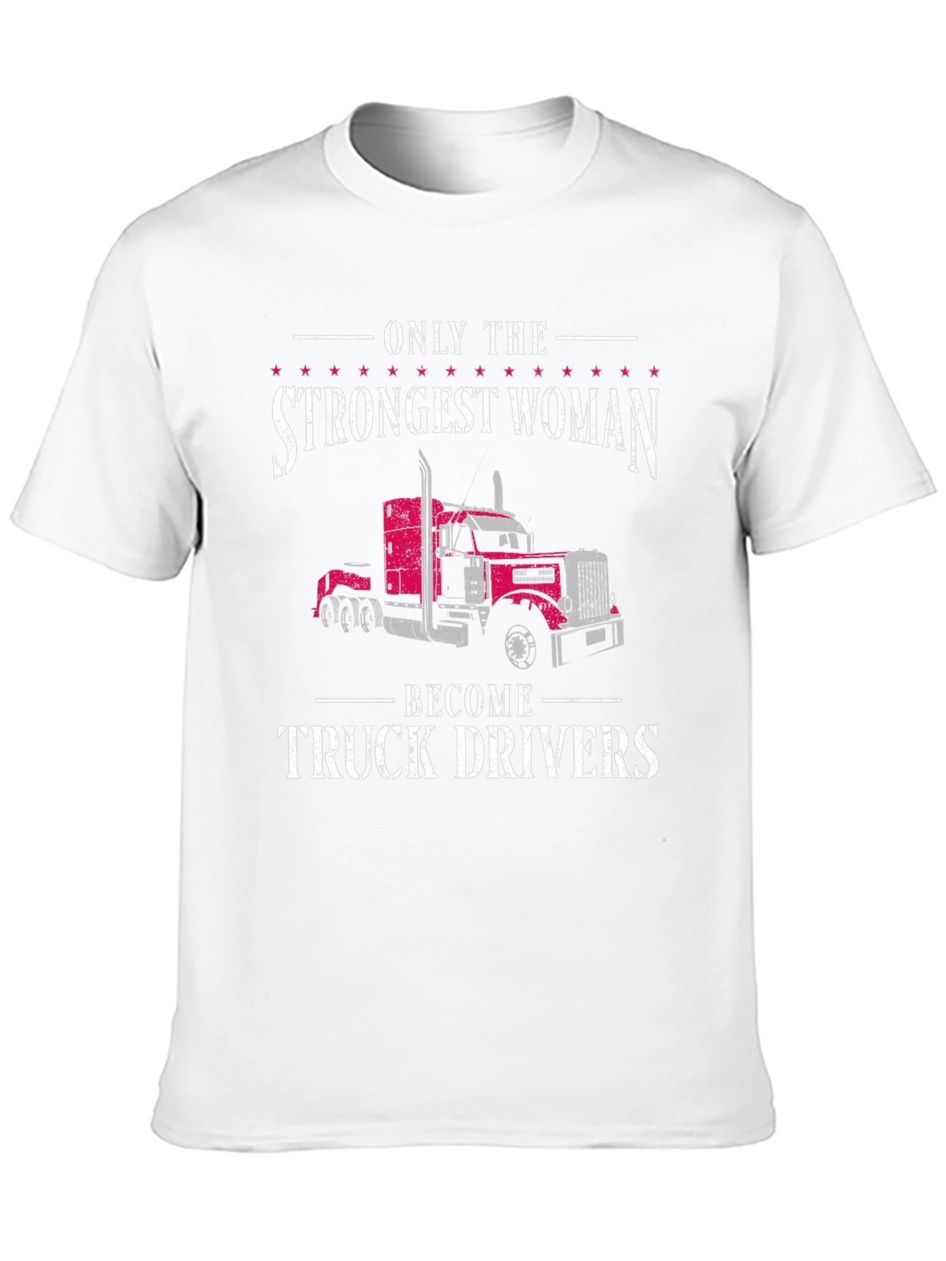 Strongest Woman Truck Driver T-Shirt