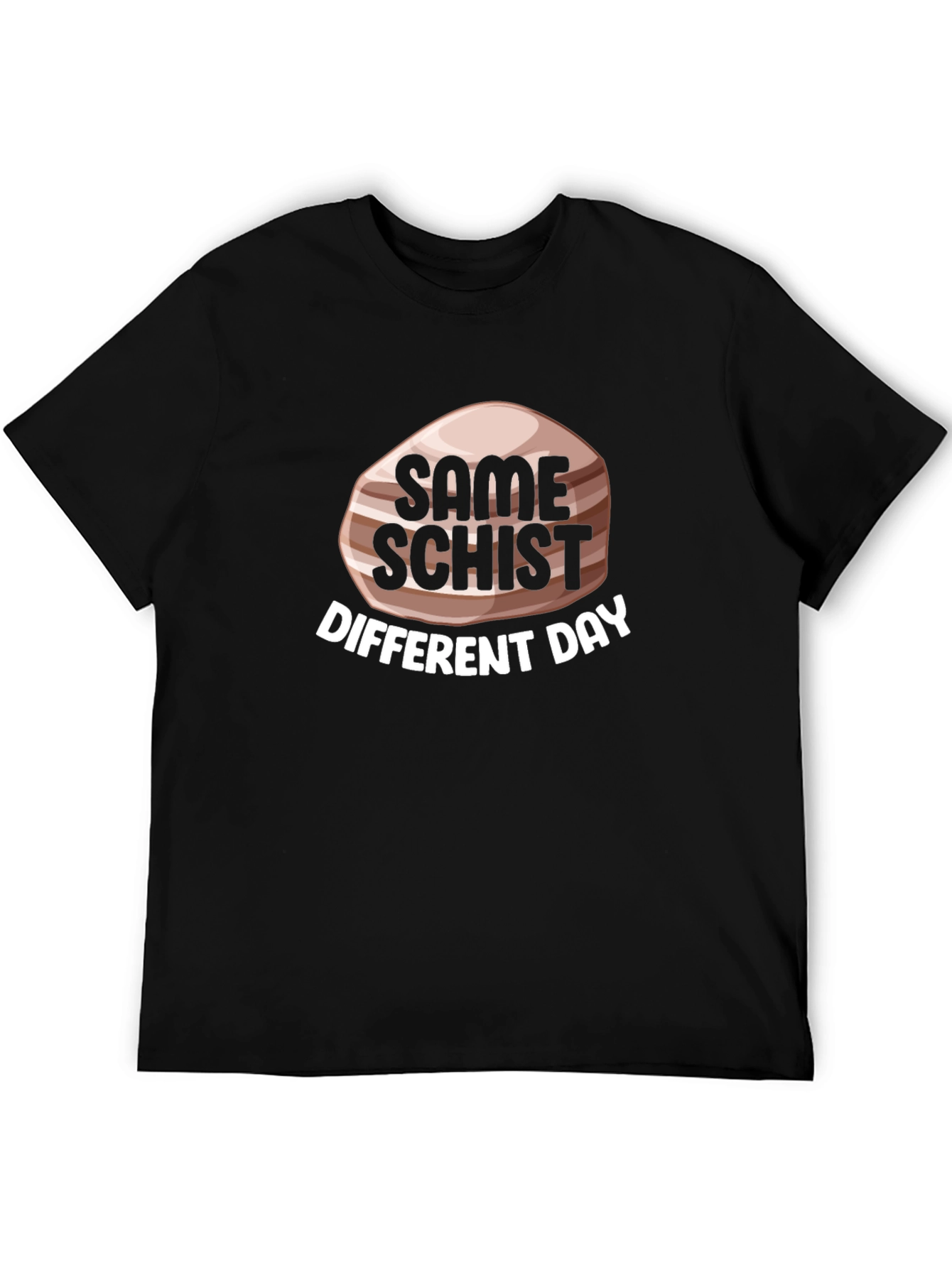 Same Schist Different Day Black T-Shirt