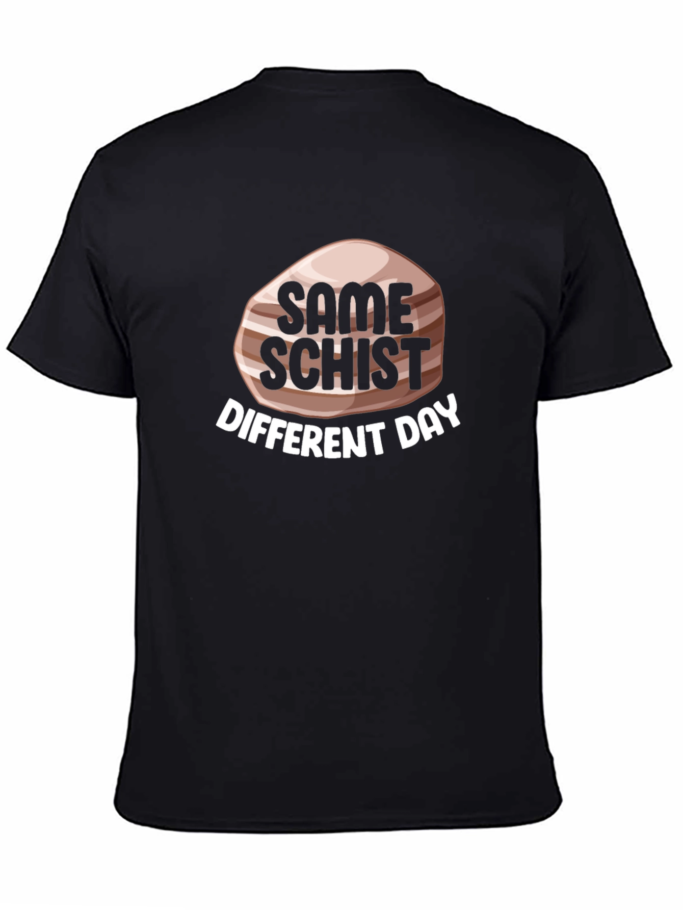 Same Schist Different Day Black T-Shirt