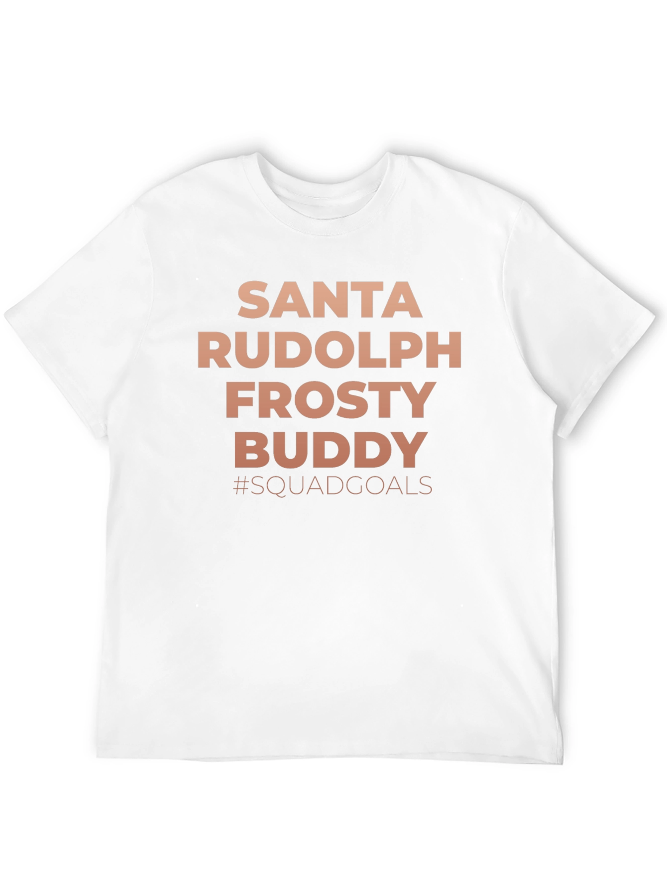 Santa Rudolph Frosty Buddy #Squadgoals T-Shirt