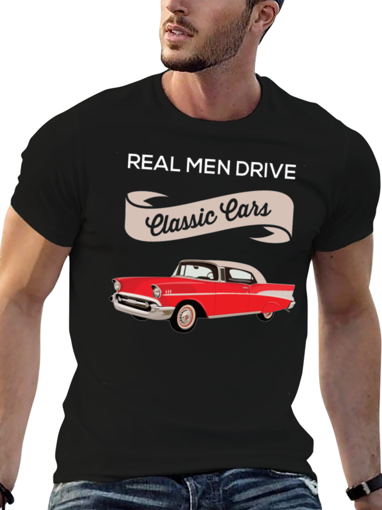 Real Men Drive Classic Cars T-Shirt