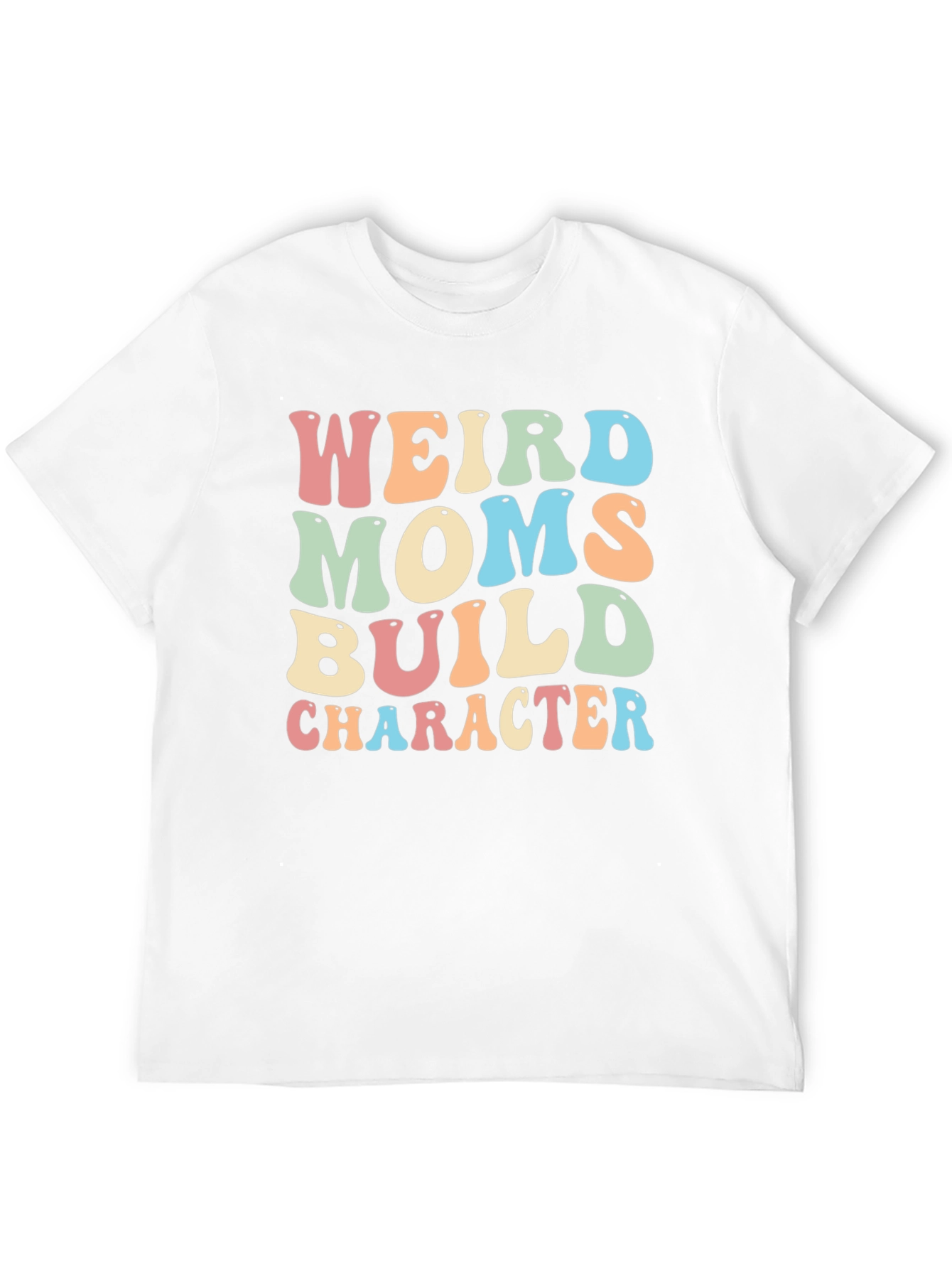 Weird Moms Build Character Graphic T-Shirt