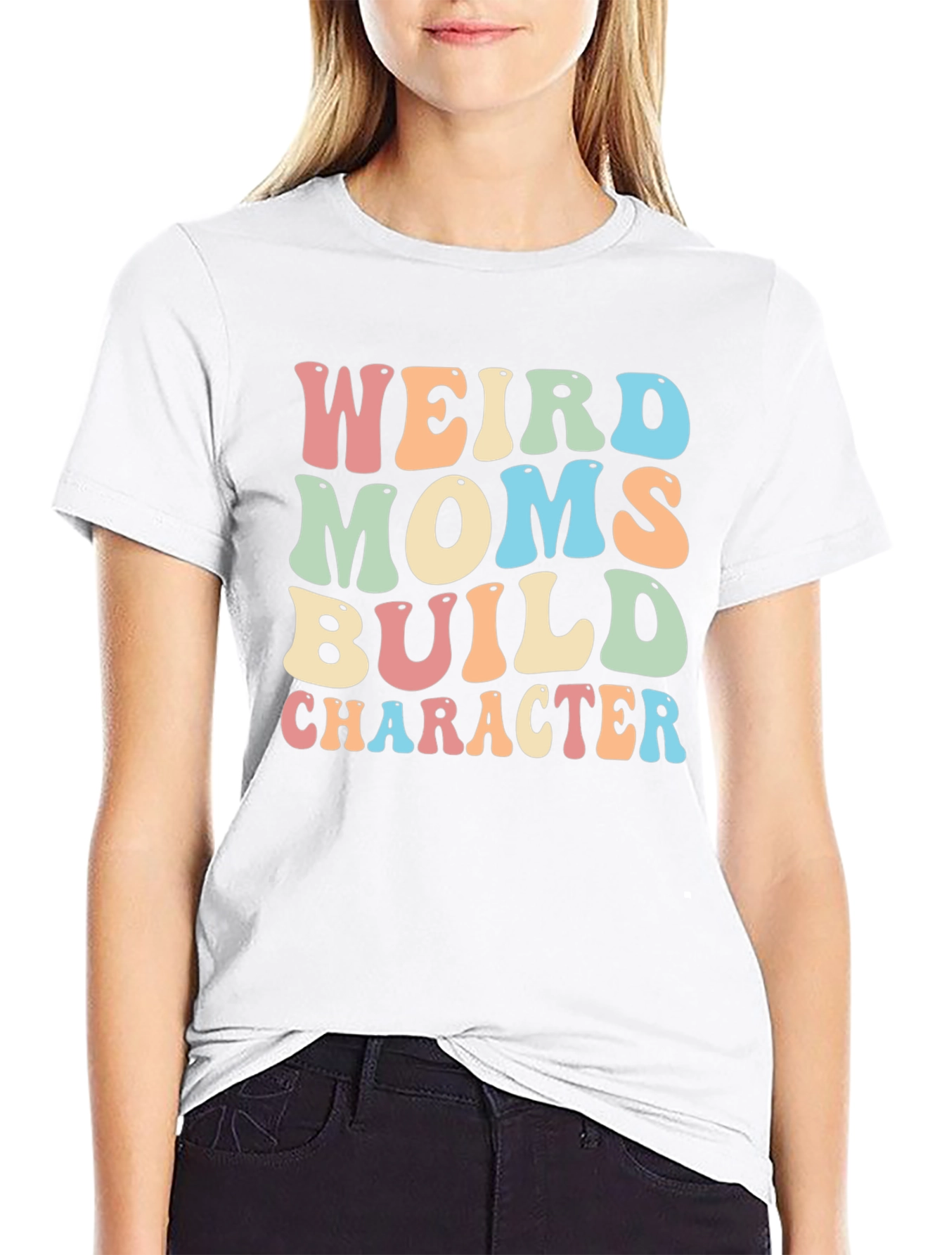 Weird Moms Build Character Graphic T-Shirt