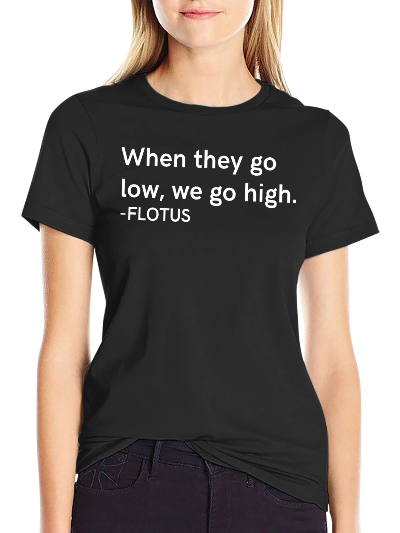 Inspirational FLOTUS Quote T-Shirt