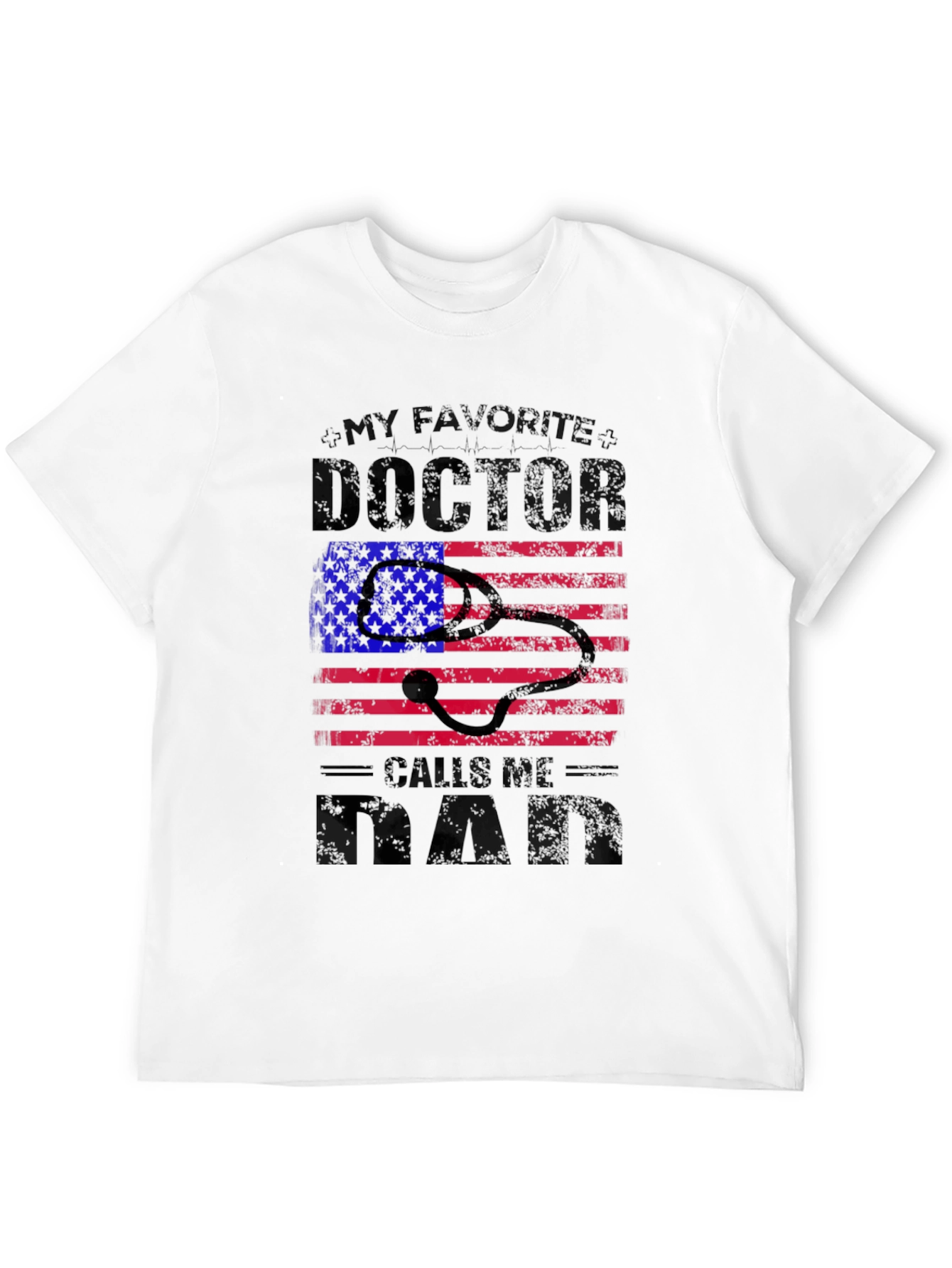 My Favorite Doctor Calls Me Dad T-Shirt