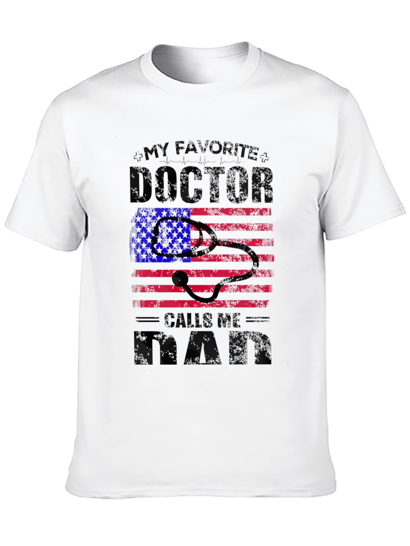 My Favorite Doctor Calls Me Dad T-Shirt