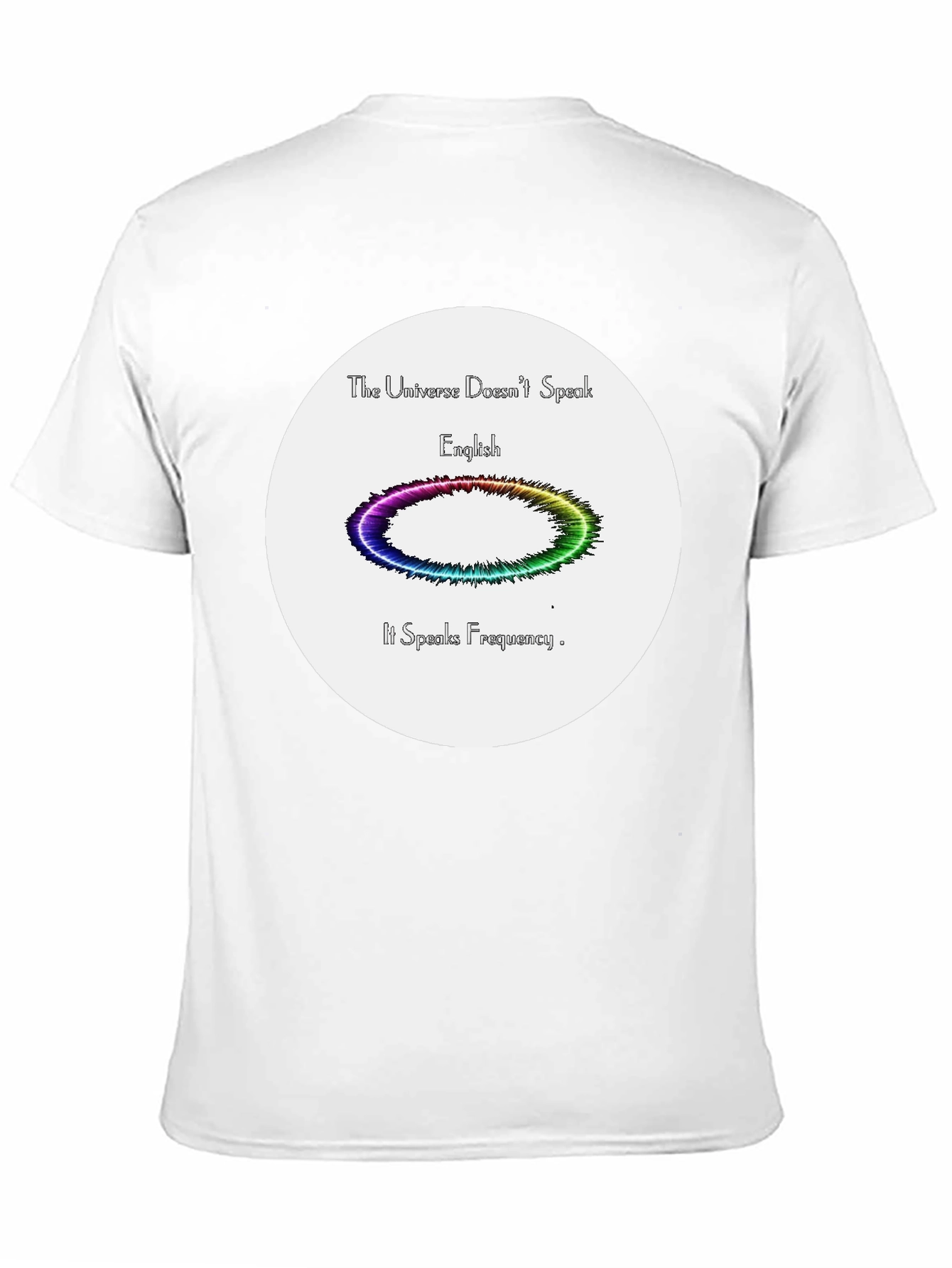Universe Frequency T-Shirt - Express Yourself!