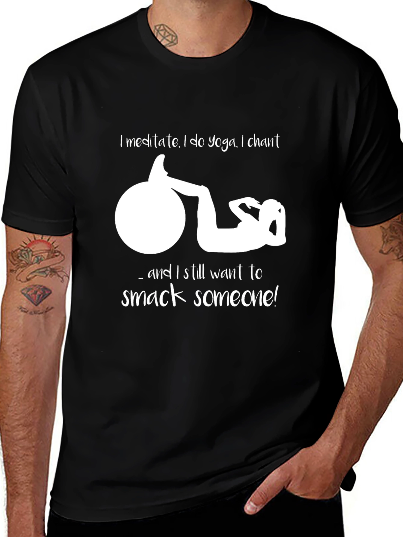 Funny Yoga T-Shirt - Meditate Chant Smack Someone