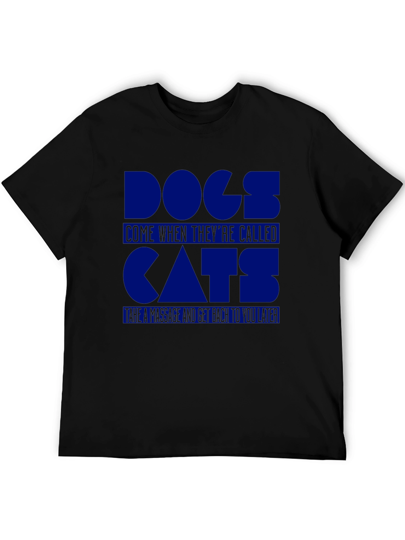 Dogs Come When Theyre Called Cat T-Shirt