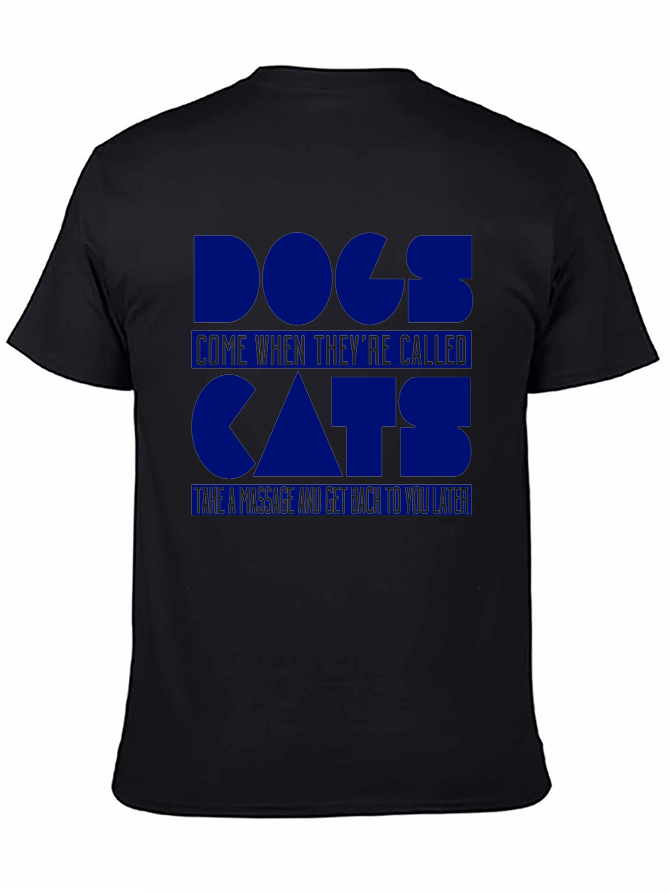 Dogs Come When Theyre Called Cat T-Shirt