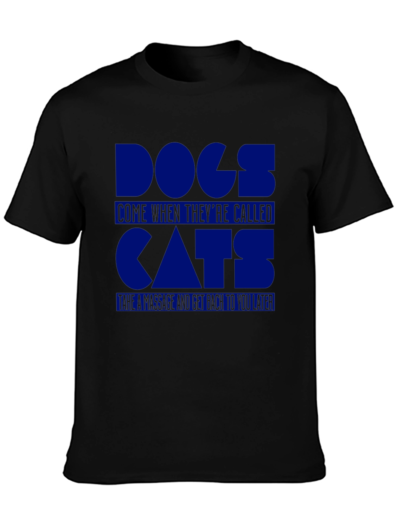 Dogs Come When Theyre Called Cat T-Shirt