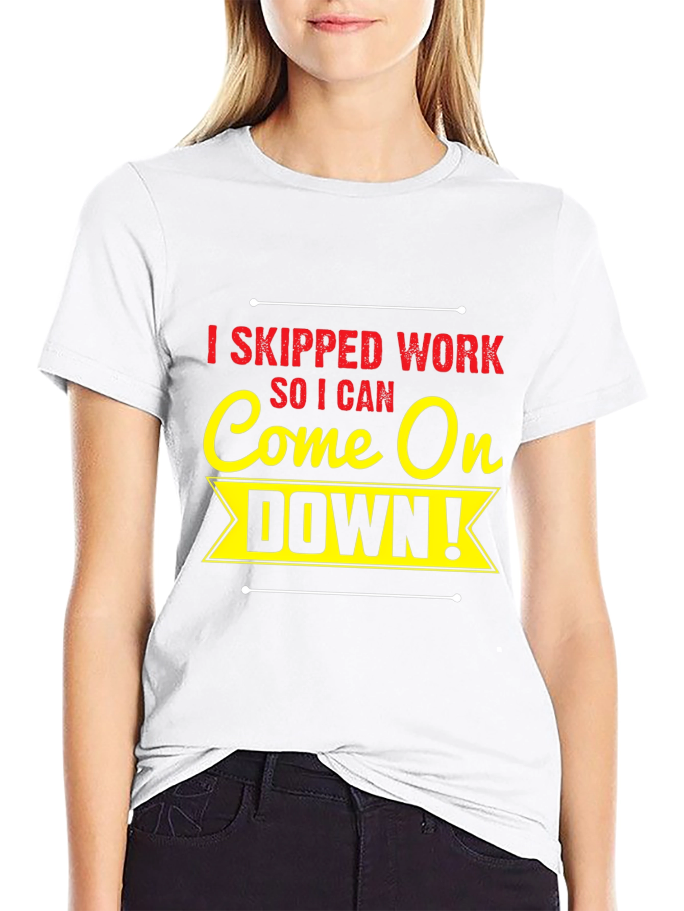 I Skipped Work Come On Down! Black T-Shirt