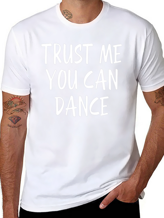 Trust Me You Can Dance Graphic T-Shirt
