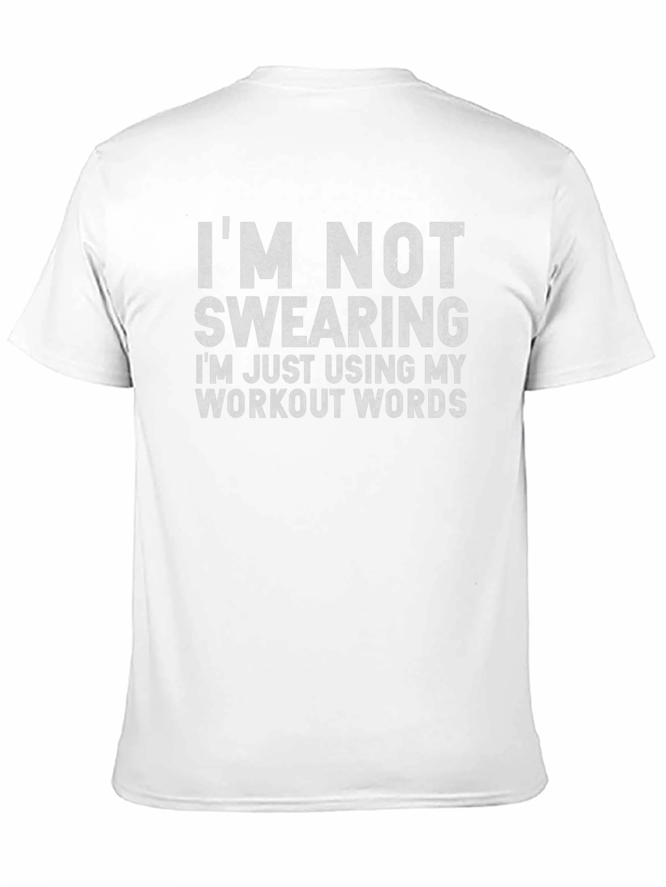 Workout Humor T-Shirt: Im Not Swearing