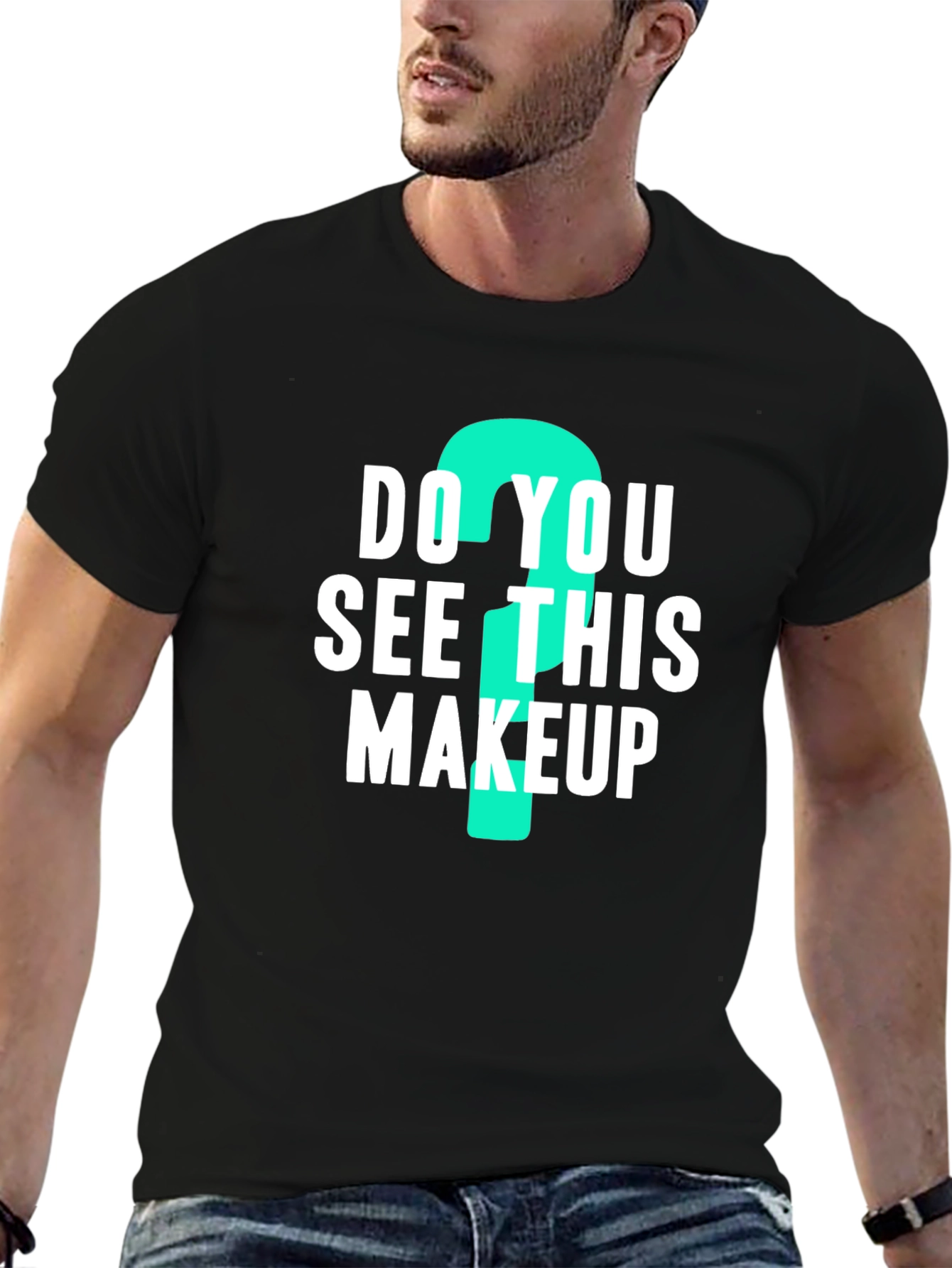 Do You See This Makeup? Graphic Tee