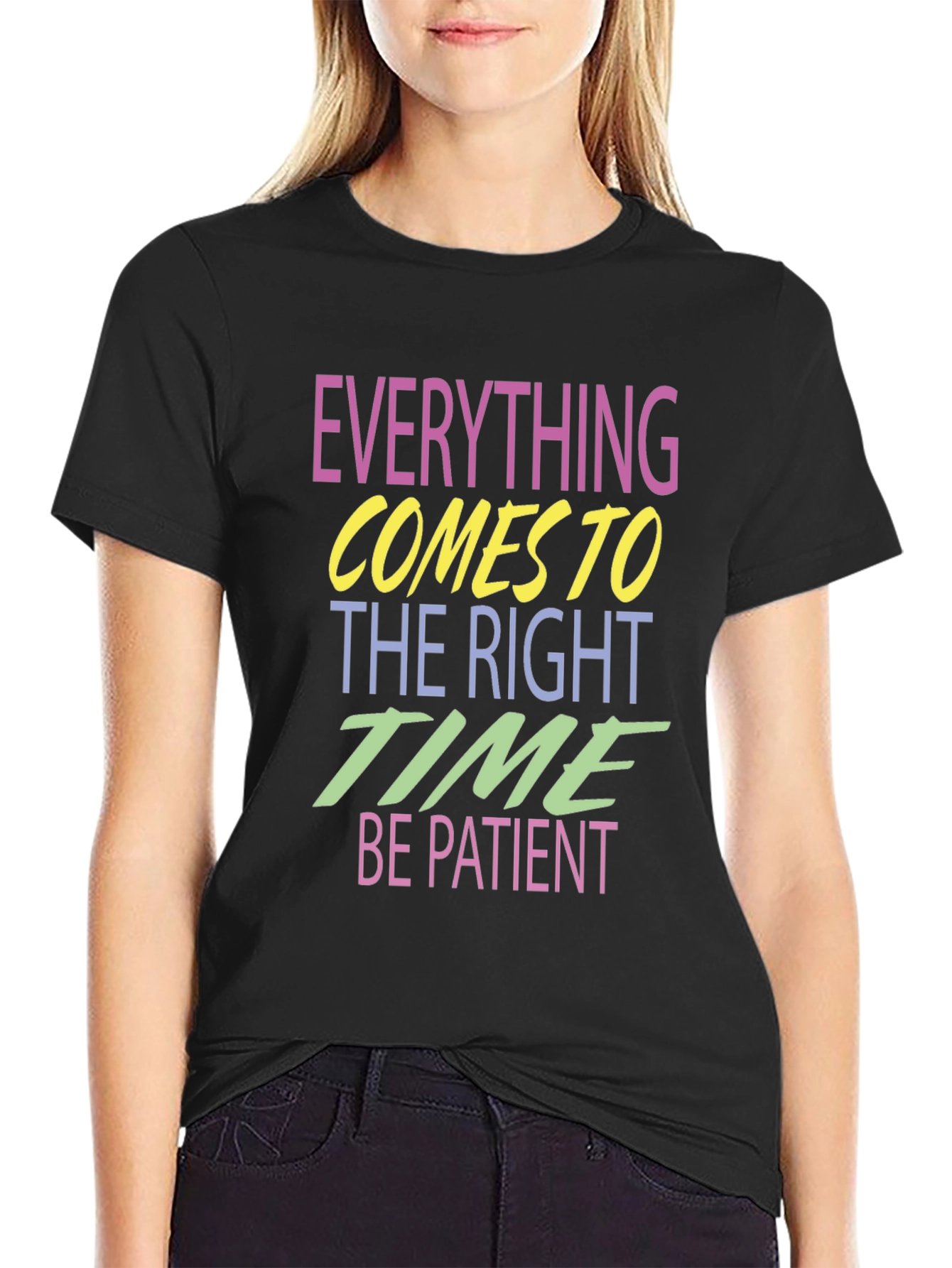 Everything Comes to the Right Time T-Shirt
