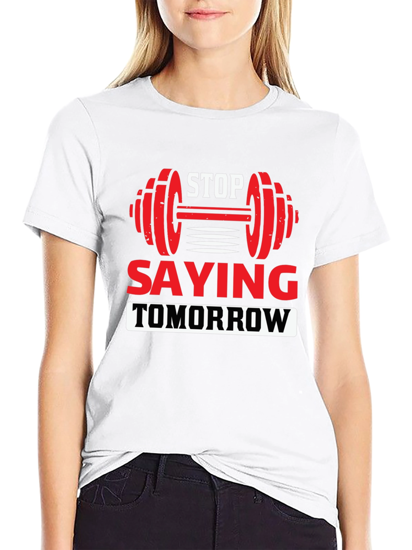 Motivational Fitness T-Shirt - Stop Saying Tomorrow