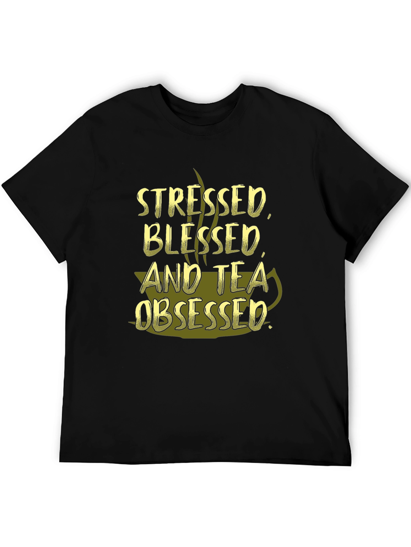 Stressed Blessed and Tea Obsessed Graphic T-Shirt