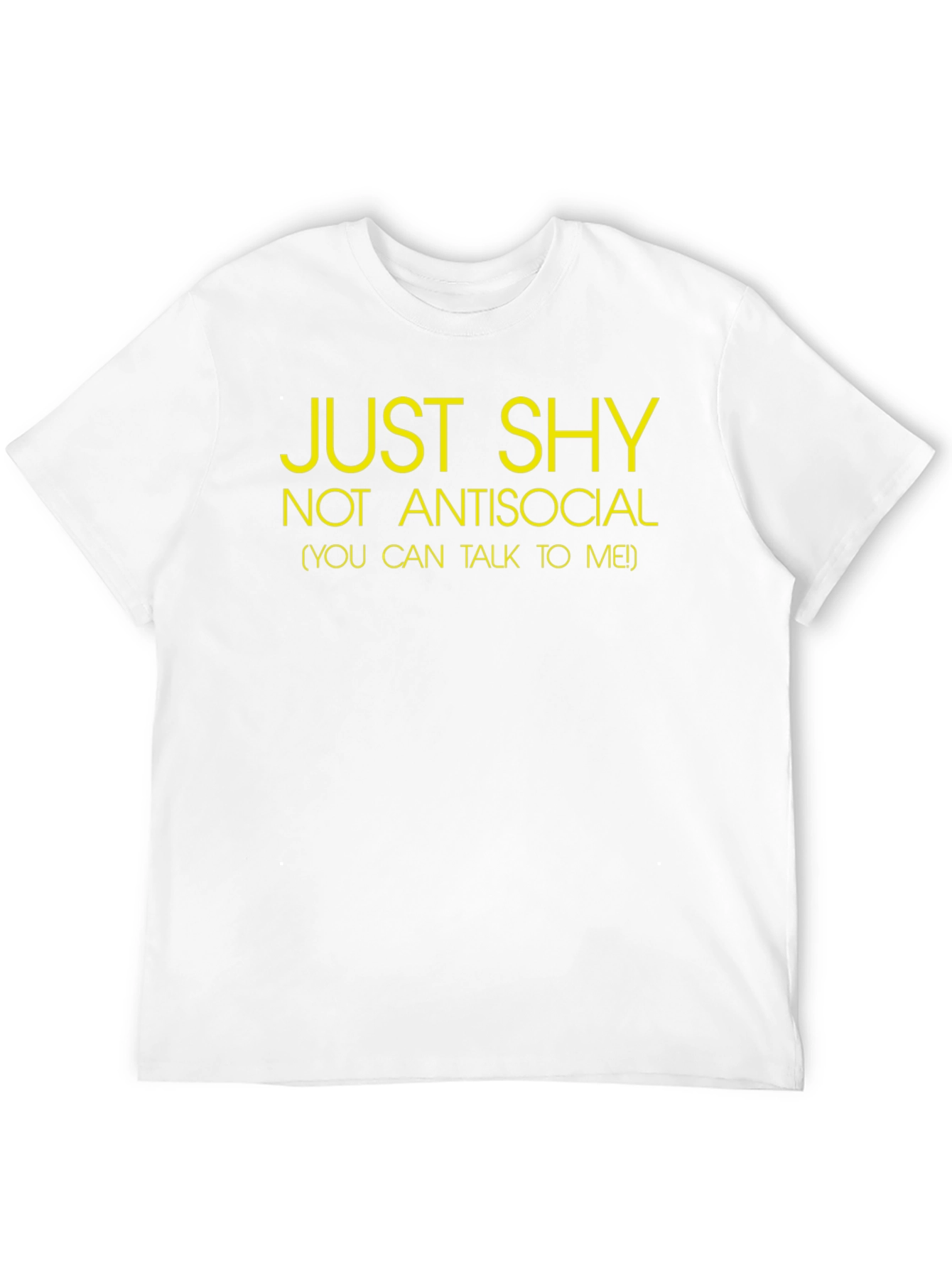 Just Shy Tee - Introvert Friendly Shirt