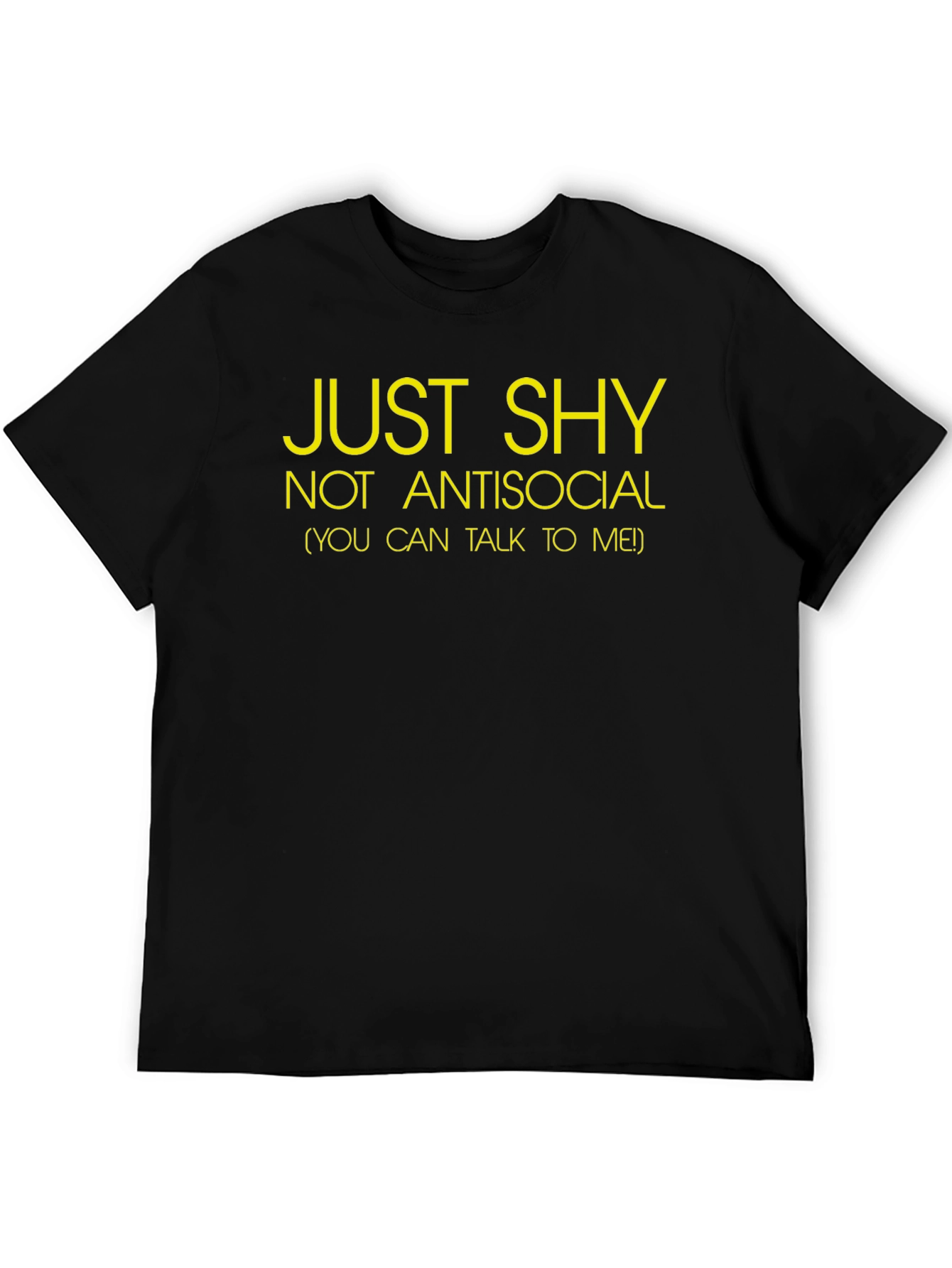 Just Shy Tee - Introvert Friendly Shirt
